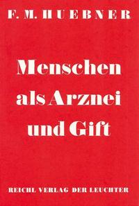 Menschen als Arznei und Gift