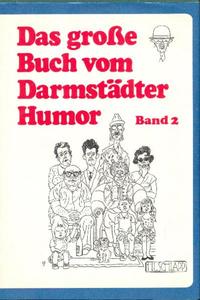Das grosse Buch vom Darmstädter Humor / Das große Buch vom Darmstädter Humor. Band 2