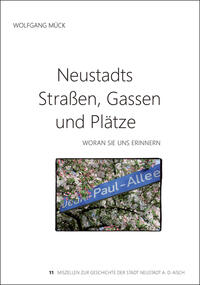 Neustadts Straßen, Gassen und Plätze