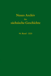 Neues Archiv für sächische Geschichte, 94. Band 2023