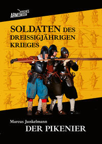 Soldaten des Dreißigjährigen Krieges. Band 1