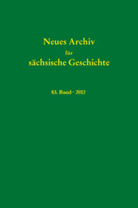 Neues Archiv für sächsische Geschichte, Band 83 (2012)