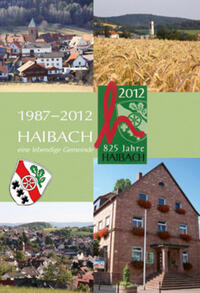 Haibach – eine lebendige Gemeinde (1987–2012)