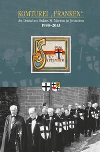 Komturei „Franken“ des Deutschen Ordens St. Mariens in Jerusalem 1988–2013