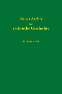 Neues Archiv für sächsische Geschichte, Band 85 (2014)