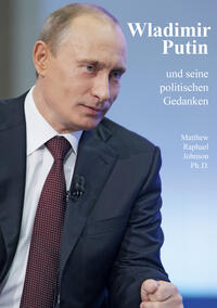 Wladimir Putin und seine politischen Gedanken