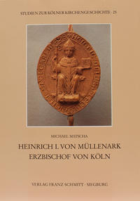 Heinrich I. von Müllenark, Erzbischof von Köln