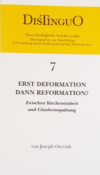 Joseph Overath - Erst Deformation dann Reformation