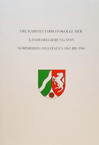 Die Kabinettsprotokolle der Landesregierung NRW 1962 bis 1966