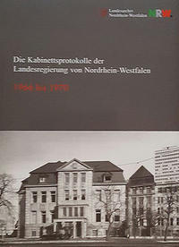 Die Kabinettsprotokolle der Landesregierung NRW 1966 bis 1970