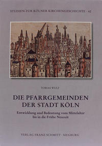 Die Pfarrgemeinden der Stadt Köln