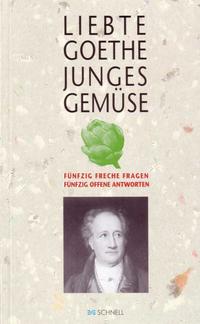 Liebte Goethe junges Gemüse