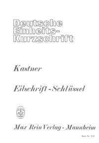 Deutsche Einheitskurzschrift / Eilschrift. Kurz - gut - schnell. Eilschrift