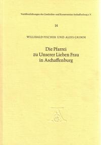 Die Pfarrei zu Unserer Lieben Frau in Aschaffenburg