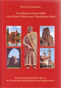 Vom Main zur Burg Trifels - vom Kloster Hirsau zum Naumburger Dom