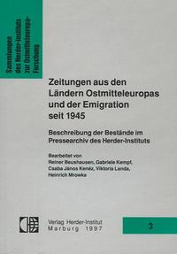 Zeitungen aus den Ländern Ostmitteleuropas und der Emigration seit 1945