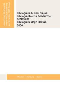 Bibliographie zur Geschichte Schlesiens 2006