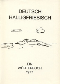 Deutsch-Halligfriesisch. Ein Wörterbuch