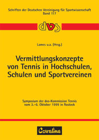 Vermittlungskonzepte von Tennis in Hochschulen, Schulen und Sportvereinen