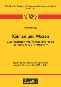 Können und Wissen. Zum Verhältnis von Theorie und Praxis im Studium des Gerätturnens