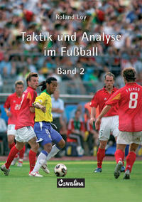 Taktik und Analyse im Fussball. Gesamtausgabe / Taktik und Analyse im Fussball. Band 2