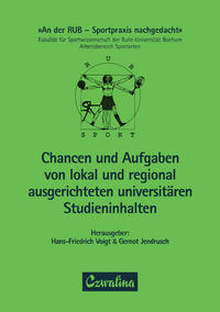 Chancen und Aufgaben von lokal und regional ausgerichteten universitären Studieninhalten