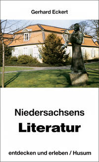 Niedersachsens Literatur - entdecken und erleben