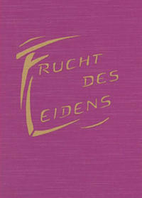 Frucht des Leidens