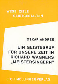 Ein Geistesruf für unsere Zeit in Richard Wagners Meistersingern