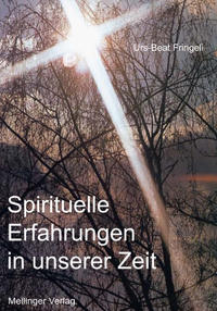 Spirituelle Erfahrungen in unserer Zeit