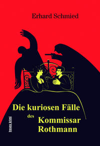 Die kuriosen Fälle des Kommissar Rothmann