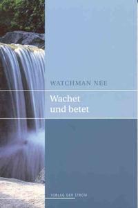 Wachet und betet