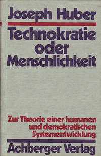 Technokratie oder Menschlichkeit