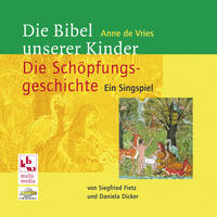 Die Bibel unserer Kinder: Die Schöpfungsgeschichte