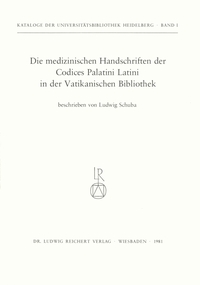 Die medizinischen Handschriften der Codices Palatini Latini in der Vatikanischen Bibliothek