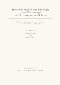 Sprachwissenschaft und Philologie. Jacob Wackernagel und die Indogermanistik heute