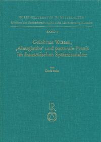 Gelehrtes Wissen. Aberglauben und pastorale Praxis im französischen Spätmittelalter