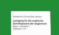 Lehrgang für die arabische Schriftsprache der Gegenwart. Band 1