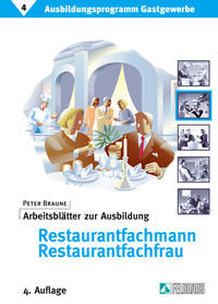 Ausbildungsprogramm Gastgewerbe / Arbeitsblätter zur Ausbildung Restaurantfachmann/Restaurantfachfrau