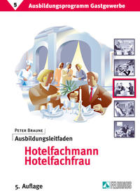 Ausbildungsprogramm Gastgewerbe / Ausbildungsleitfaden Hotelfachmann /Hotelfachfrau