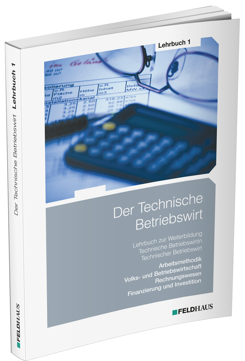 Cover-Abbildung für Der Technische Betriebswirt / Lehrbuch 1 (Softcover/Paperback) (99999---978-3-88264-778-5)