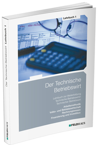 Cover-Abbildung für Der Technische Betriebswirt / Lehrbuch 1 (Softcover/Paperback) (99999---978-3-88264-778-5)