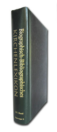 Biographisch-Bibliographisches Kirchenlexikon. Ein theologisches Nachschlagewerk / Biographisch-Bibliographisches Kirchenlexikon. Ein theologisches Nachschlagewerk