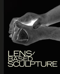 lens-based sculpture.