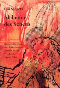Ulli Seegers: Alchemie des Sehens