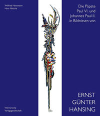 Die Päpste Paul VI. und Johannes Paul II. in Bildnissen von Ernst Günter Hansing