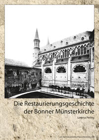 Die Restaurierungsgeschichte der Bonner Münsterkirche