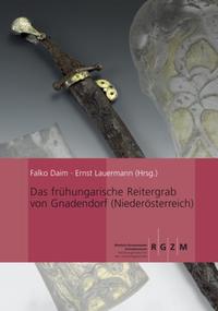 Das frühungarische Reitergrab von Gnadendorf (Niederösterreich)