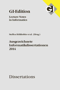 GI LNI Dissertations Band 15 - Ausgezeichnete Informatikdissertationen 2014