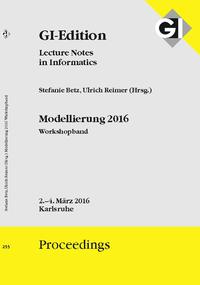 GI Edition Proceedings Band 255, Modellierung 2016 Workshopband